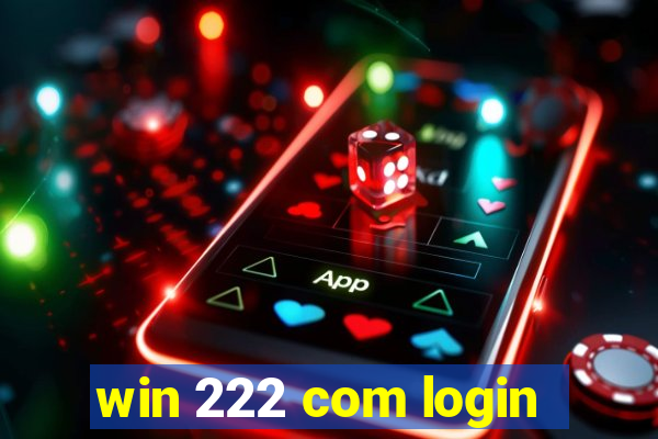 win 222 com login